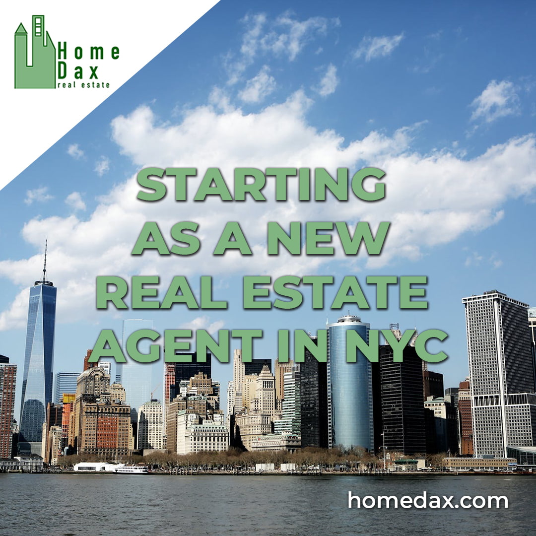 Starting as a New Real Estate Agent in NYC HomeDax Real Estate